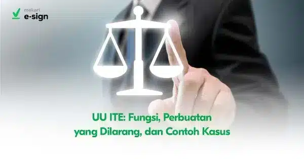 Featured Image UU ITE - Fungsi, Perbuatan yang Dilarang dan Contoh Kasus
