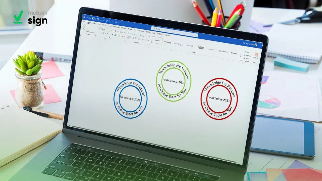 Cara Membuat Stempel di Word, Termudah dan Tercepat!
